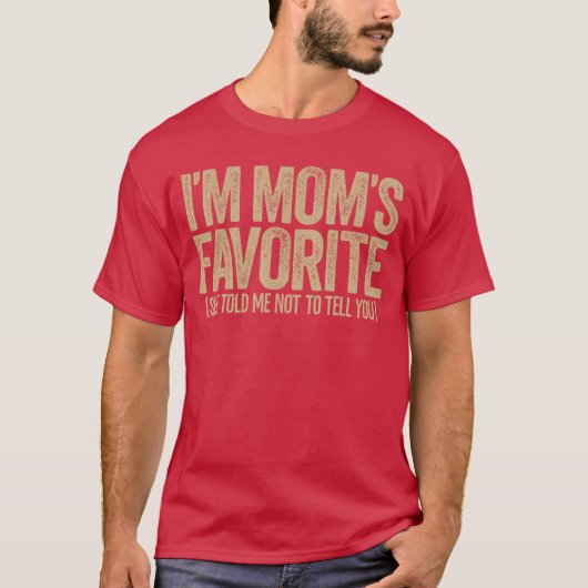 Im Moms Favorite Funny Sibling Rivalry Family Humo T-shirt (Voorkant)