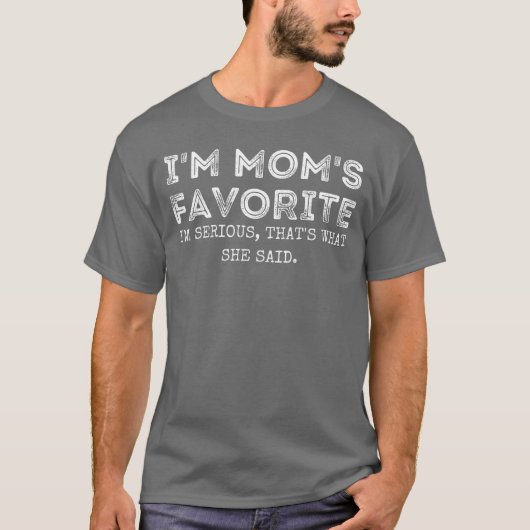 Im Moms Favoritehats What She Said Funny Daughter  T-shirt (Voorkant)