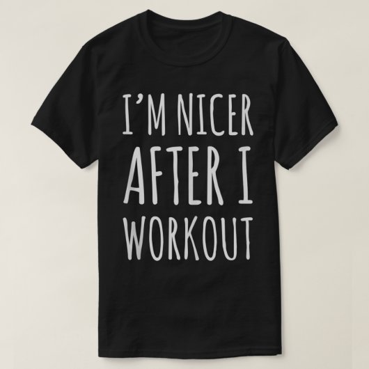 Im mooier na ik workout grappig cadeau t-shirt (Design voorkant)
