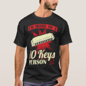 I'm More Of A 10 Keys Person  Harmonica Player T-shirt (Voorkant)