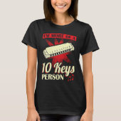 I'm More Of A 10 Keys Person  Harmonica Player T-shirt (Voorkant)