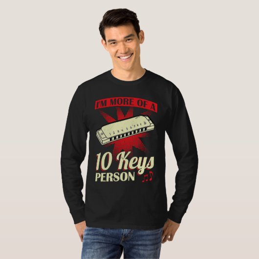 I'm More Of A 10 Keys Person  Harmonica Player T-shirt (Voorkant volledig)