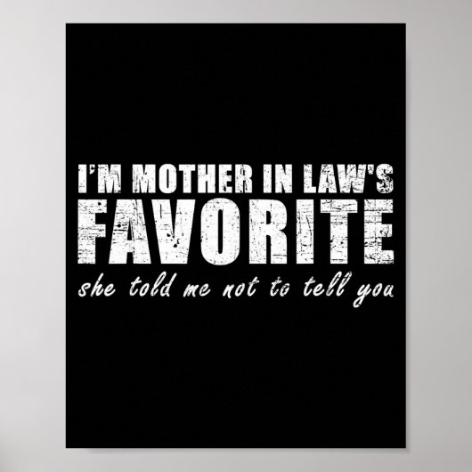 I'm Mother In Law's Favorite She Told Me Not To Te Poster (Voorkant)