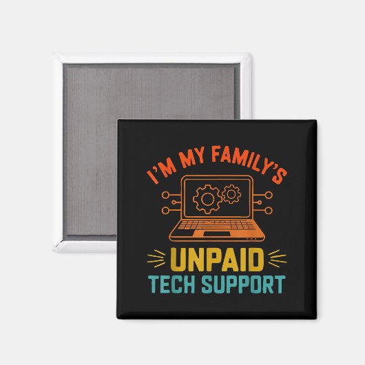 Im My Family’s Unpaid Tech Suprt It Engineer Compu Magneet (Voorkant / Achterkant)