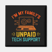 Im My Family’s Unpaid Tech Suprt It Engineer Compu Magneet (Voorkant)