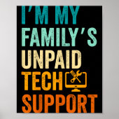 Im My Family’s Unpaid Tech Suprt It Engineer Compu Poster (Voorkant)