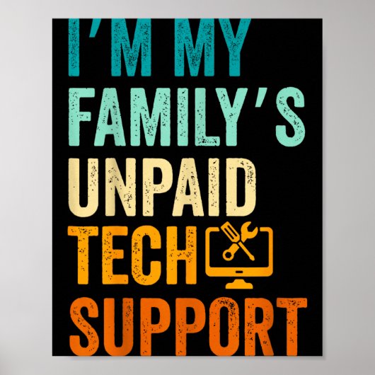 Im My Family’s Unpaid Tech Suprt It Engineer Compu Poster (Voorkant)