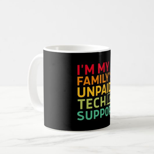 I'm My Family's Unpaid Tech Support Koffiemok (Voorkant links)