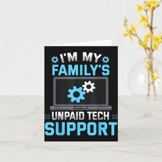I'm My Family's Unpaid Tech Suprt Funny Computer E Kaart (Gele Bloem)