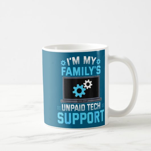 I'm My Family's Unpaid Tech Suprt Funny Computer E Koffiemok (Rechts)