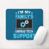 I'm My Family's Unpaid Tech Suprt Funny Computer E Muismat (Met muis)