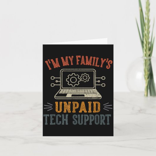 I'm My Family's Unpaid Tech Suprt Funny Computer  Kaart (Voorkant)