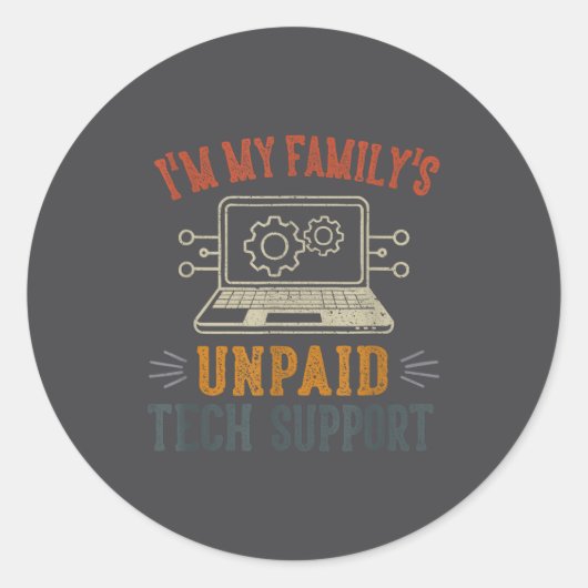 I'm My Family's Unpaid Tech Suprt Funny Computer  Ronde Sticker (Voorkant)
