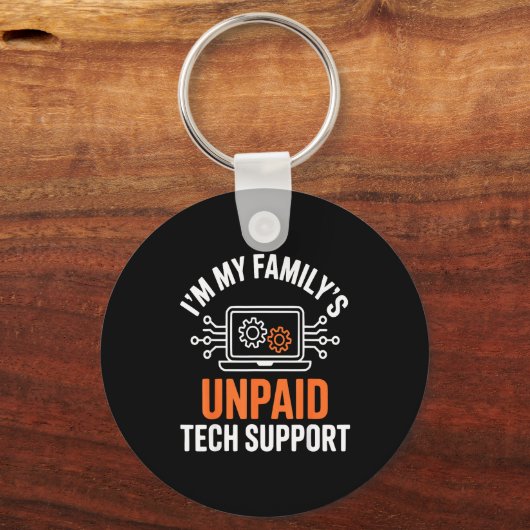 I'm My Family's Unpaid Tech Suprt Funny Technical  Sleutelhanger (Voorkant)
