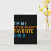 I'm My Father In Law's Favorite Child Funny Men Fa Kaart (Gele Bloem)