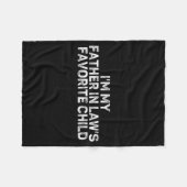 I'm My Father In Law's Favorite Child Funny Parent Fleece Deken (Voorkant (Horizontaal))