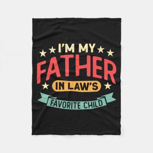 I'm My Father In Law's Favorite Child Funny Parent Fleece Deken (Voorkant)