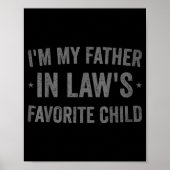 I'm My Father In Laws Favorite Child Funny Parent Poster (Voorkant)
