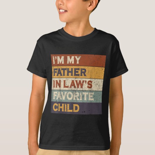 I'm My Father In Law's Favorite Child Funny Parent T-shirt (Voorkant)