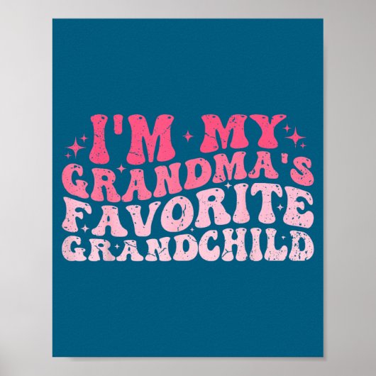 I'm My Grandma's Favorite Granhild Grandson Grandd Poster (Voorkant)