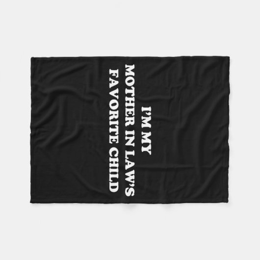 I'm My Mother In Laws Favorite Child Daughter And Fleece Deken (Voorkant (Horizontaal))