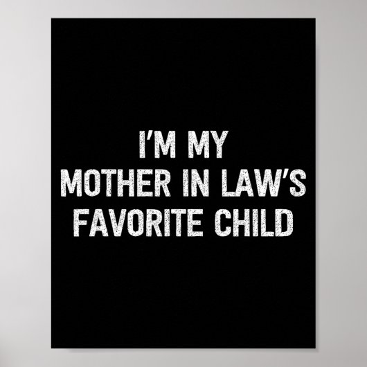 I'm My Mother In Laws Favorite Child Daughter And  Poster (Voorkant)