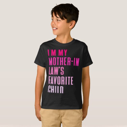I'm My Mother In Law's Favorite Child Daughter In  T-shirt (Voorkant volledig)