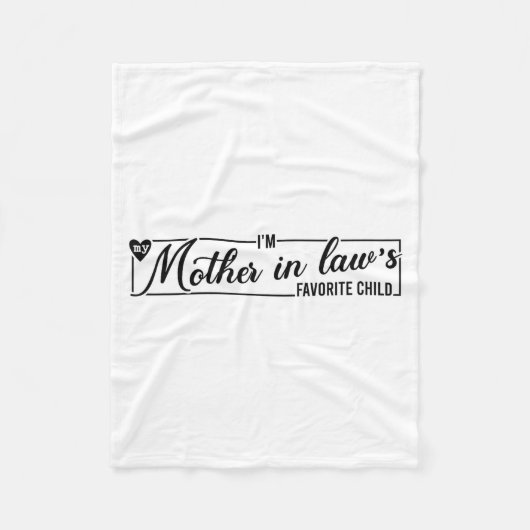 I'm My Mother In Law's Favorite Child, Funny Daugh Fleece Deken (Voorkant)