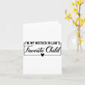 I'm My Mother In Law's Favorite Child, Funny Daugh Kaart (Gele Bloem)