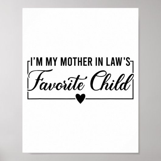 I'm My Mother In Law's Favorite Child, Funny Daugh Poster (Voorkant)