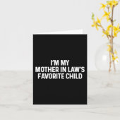 I'm My Mother In Law's Favorite Child Funny Daught Kaart (Gele Bloem)