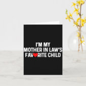 I'm My Mother In Law's Favorite Child Funny Daught Kaart (Gele Bloem)