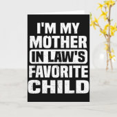 I'm My Mother In Law's Favorite Child Funny Family Kaart (Gele Bloem)