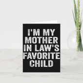 I'm My Mother In Law's Favorite Child Funny Family Kaart (Voorkant)