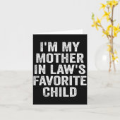 I'm My Mother In Law's Favorite Child Funny Family Kaart (Gele Bloem)