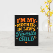 I'm My Mother In Laws Favorite Child Funny Family  Kaart (Gele Bloem)