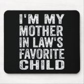 I'm My Mother In Law's Favorite Child Funny Family Muismat (Voorkant)