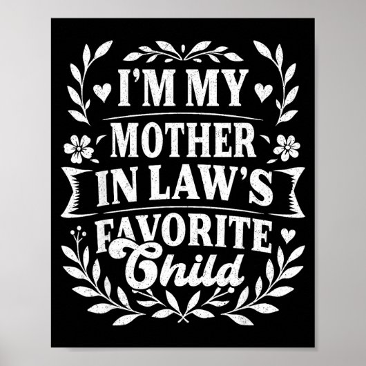 I'm My Mother In Law's Favorite Child Funny Family Poster (Voorkant)