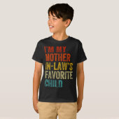 I'm My Mother In Laws Favorite Child Funny Family  T-shirt (Voorkant volledig)