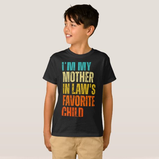 I'm My Mother In Law's Favorite Child Funny Family T-shirt (Voorkant volledig)