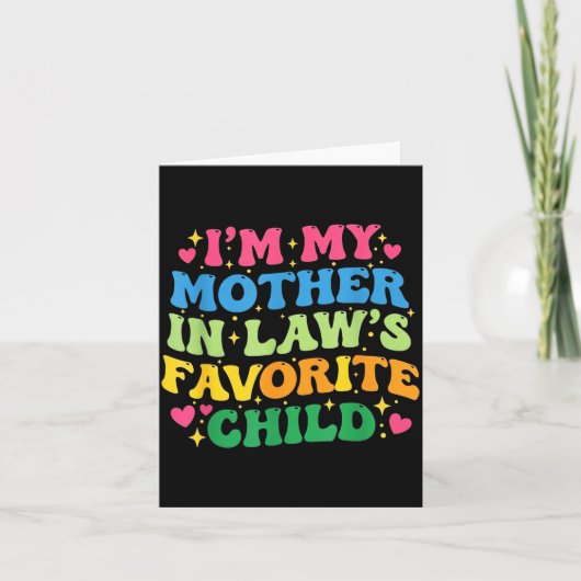 I'm My Mother In Law's Favorite Child Funny Groovy Kaart (Voorkant)