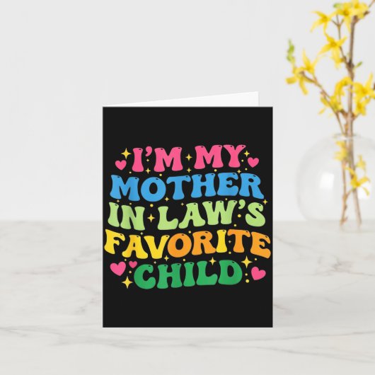 I'm My Mother In Law's Favorite Child Funny Groovy Kaart (Gele Bloem)
