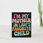 I'm My Mother In Law's Favorite Child Funny Groovy Kaart (Voorkant)