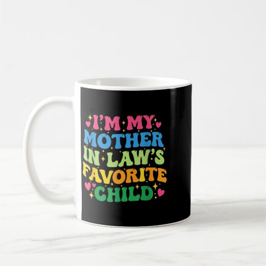 I'm My Mother In Law's Favorite Child Funny Groovy Koffiemok (Links)