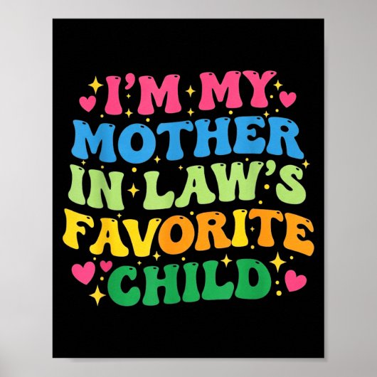 I'm My Mother In Law's Favorite Child Funny Groovy Poster (Voorkant)