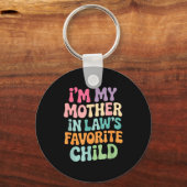 I'm My Mother In Law's Favorite Child Funny Groovy Sleutelhanger (Voorkant)