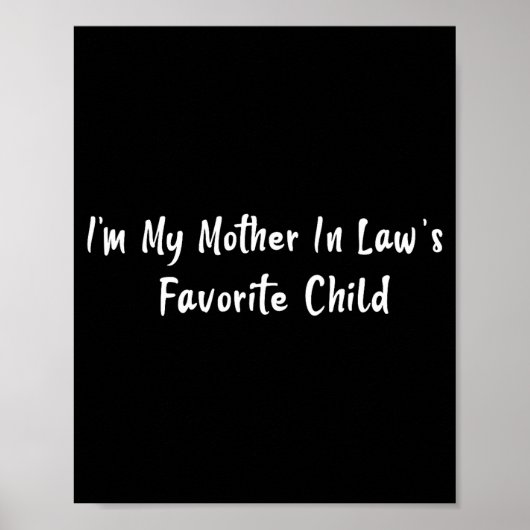 Im My Mother In Laws Favorite Child Funny Men Pare Poster (Voorkant)