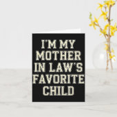 I'm My Mother In Law's Favorite Child Funny Men Wo Kaart (Gele Bloem)
