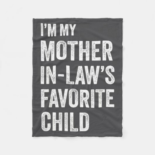 I'm My Mother In Law's Favorite Child Funny Mother Fleece Deken (Voorkant)
