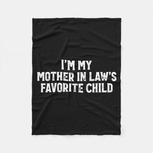 I'm My Mother In Laws Favorite Child Funny Parent  Fleece Deken (Voorkant)